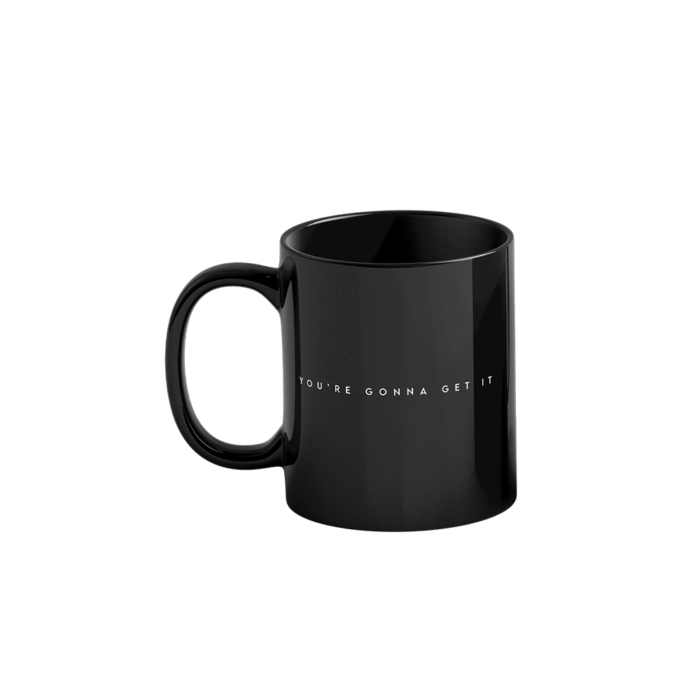 You're Gonna Get It Mug Back