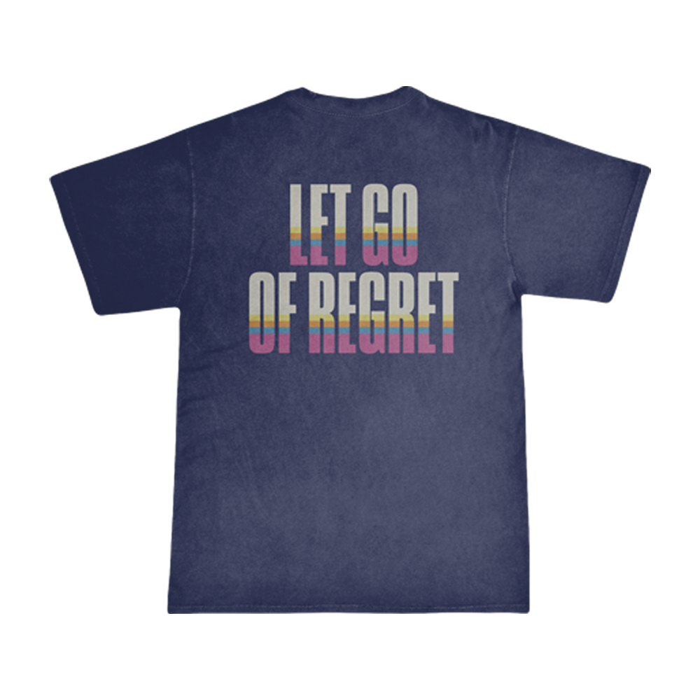 Let Go of Regret T-Shirt Back 